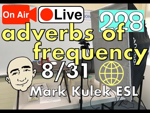 #228 Adverbs of Frequency | Mark Kulek LiveStream Lesson - ESL