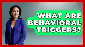 What Are Behavioral Triggers? - The Personal Growth Path