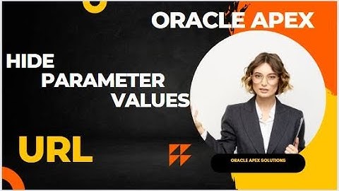 Oracle APEX Tips: Concealing Parameter Values Made Easy #oracle  #oracleapex #apex #apexlegends