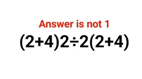 (2+4)2÷2(2+4) Het antwoord is niet 1. Kun je dit wiskunde-toetsprobleem uit Oekraïne oplossen? #w...