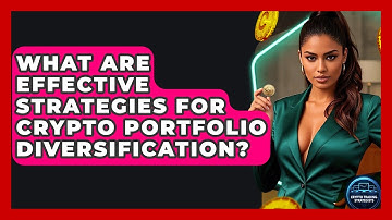 What Are Effective Strategies For Crypto Portfolio Diversification? - Crypto Trading Strategists