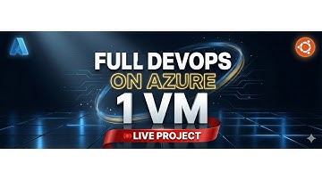 AZURE DevOps MASTERCLASS 1 VM LIVE PROJECT