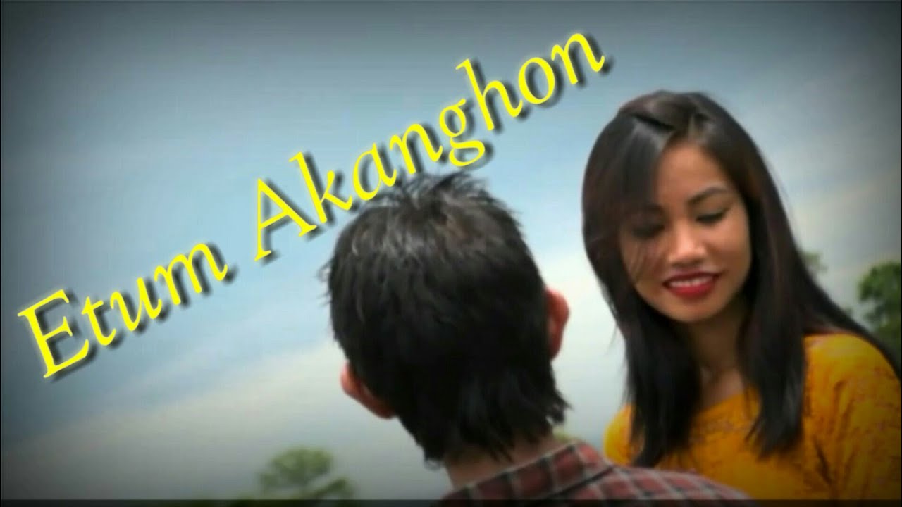 Etum Akanghon  Full Music Video 2020 Kiri dhon Sing Kro