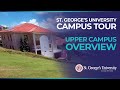 St georges university campus tour  upper campus  overview