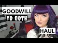 Goodwill To Goth Haul and Try On- Clothes, Decor and Accessories!