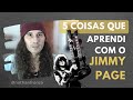 5 coisas que aprendi com o jimmy page  nathan fronza