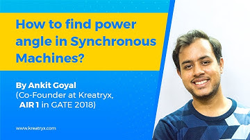 Power Angle & EMF | Synchronous Machines | GATE Exam | Ankit Goyal | Kreatryx