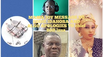 MAMA JOY MESSAGE TO EDDIE IDAHOSA AND ALSO APOLOGIES TO chief BOB lzua