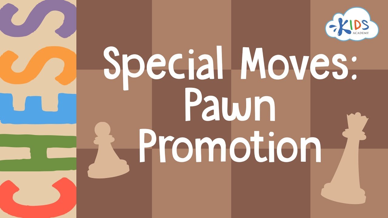 Special Moves: Pawn Promotion | Chess for Kids | Kids Academy