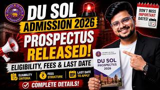 🚨Big News! DU SOL Admission 2026: Prospectus Released Officially! | Eligibility, Fees & Last Date!