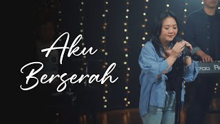 Aku berserah (I Surrender All) | Galilee Worship