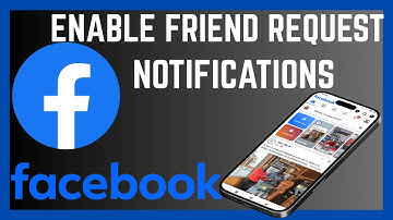 How To Turn On Friend Request Notifications On Facebook