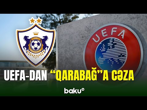 UEFA “Qarabağ”ın 2 üzvünü cəzalandırdı