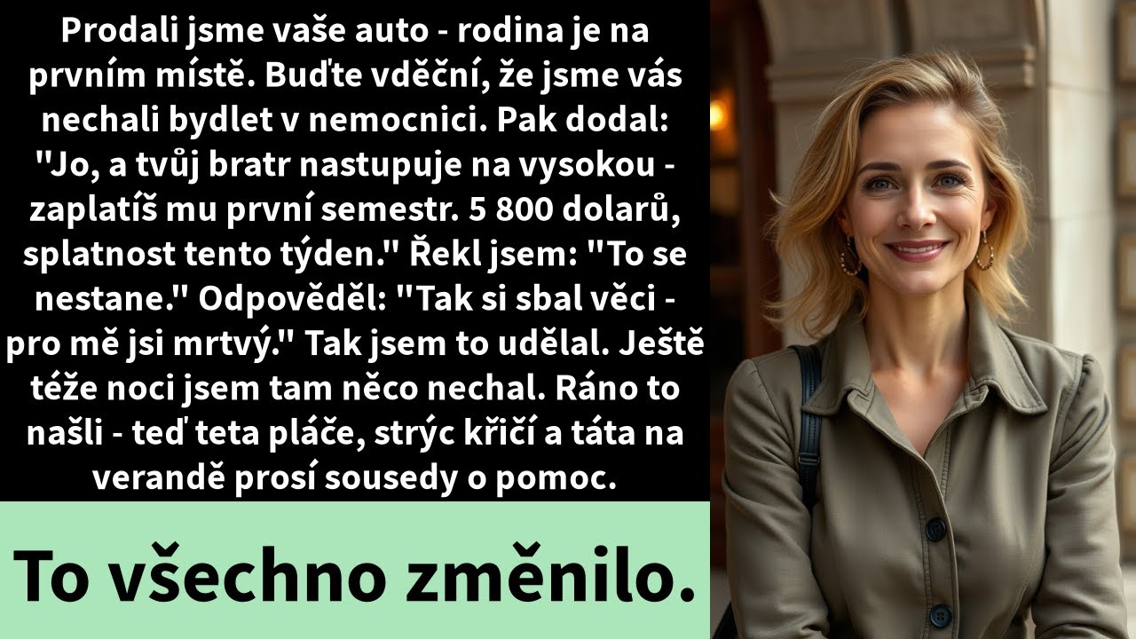 Prodali jsme vaše auto - rodina je na prvním místě. Buďte vděční, že jsme vás nechali bydlet