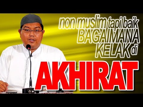 non-muslim-yang-baik-bagaimana-kelak-di-akhirat?-dr-firanda-andirja-ma