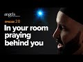 Episode 28: In Your Room Praying Behind You | Angels in Your Presence with Omar Suleiman