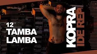 12 Kopra - Tamba Lamba (Outro) (prod. Zimba) (Official Audio)