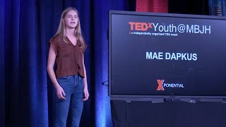 The Power Of Embracing Silence | Mae Dapkus | Tedxyouth@Mbjh