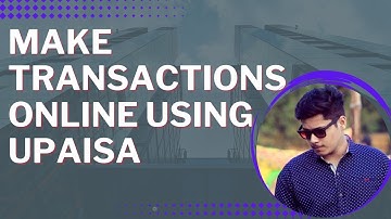 Make Transactions Online Using UPaisa |