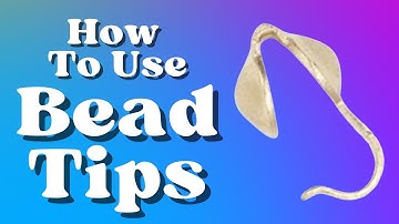 How to Use Bead Tips For PRO Jewelry Design
