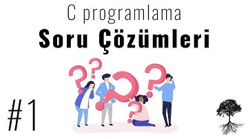C Programlama Soru Çözümü - 1 | printf, scanf ve if-else