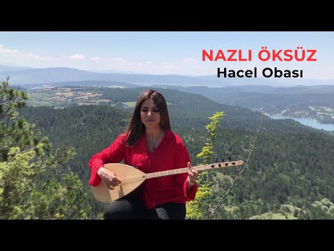 NAZLI ÖKSÜZ - Hacel Obası [Akustik]