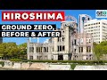 Hiroshima: Ground Zero, Before and After