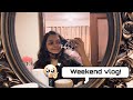 Weekend Vlog🧘🏽‍♀️