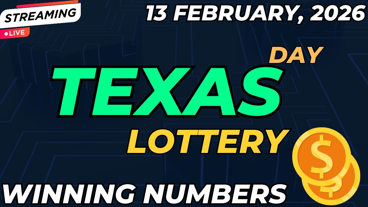Texas Day Lottery Results For - 13 Feb, 2026 - Pick 3 - Daily 4 - All or Nothing - Cash 5- Powerball