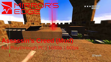 [PC] Mirrors Edge Mod | Time Trial | Assassins Creed