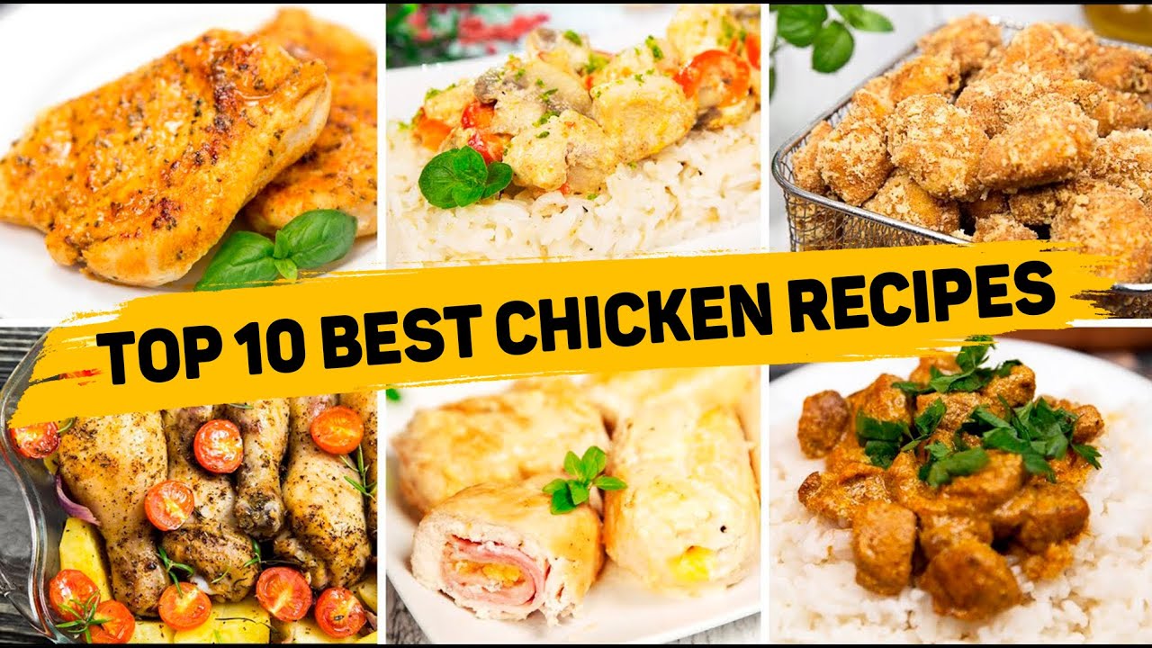 Top 10 Best Chicken Recipes Chicken Recipes for DINNER Easy chicken
