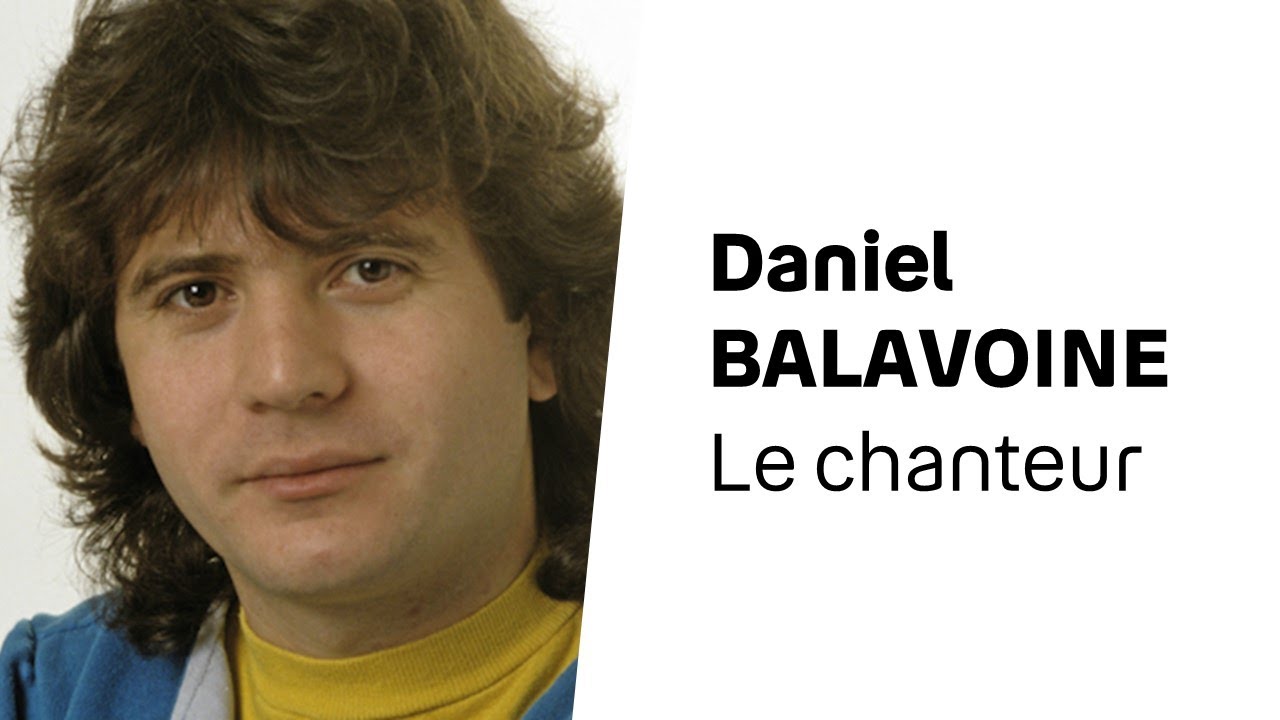 PAROLES DE DANIEL BALAVOINE LE CHANTEUR visual data 7