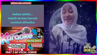 MEMANDANGMU KARAOKE DANGDUT - Duet Bersama Artis Smule NO VOCAL COWOK