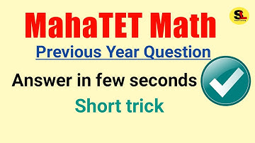 Maha TET Maths | PART 2 |Maha tet Maths Question Paper Solution | Short trick