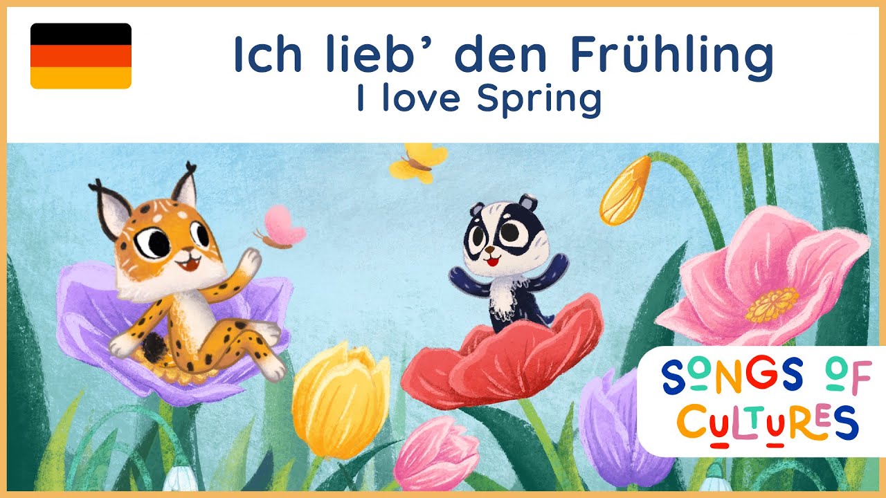 Ich lieb den Frhling   I love Spring  German Childrens Songs  Songs of Cultures