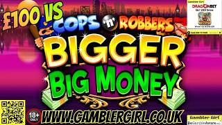 🚓COPS 'N' ROBBERS BIGGER BIG MONEY🚓STAKE RAISE🚓