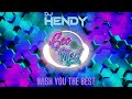 Wish you the best  hendy  geo mcd remix
