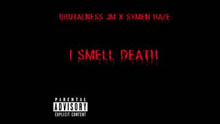 BRUTALNESS JM X SYMEN HAZE - I SMELL DEATH Resimi