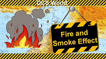 DCS World Mission Editor - Fire and Smoke