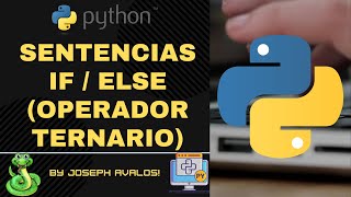 36. Curso Python - Sentencias de Control - if / else Simplificado (operador termario).