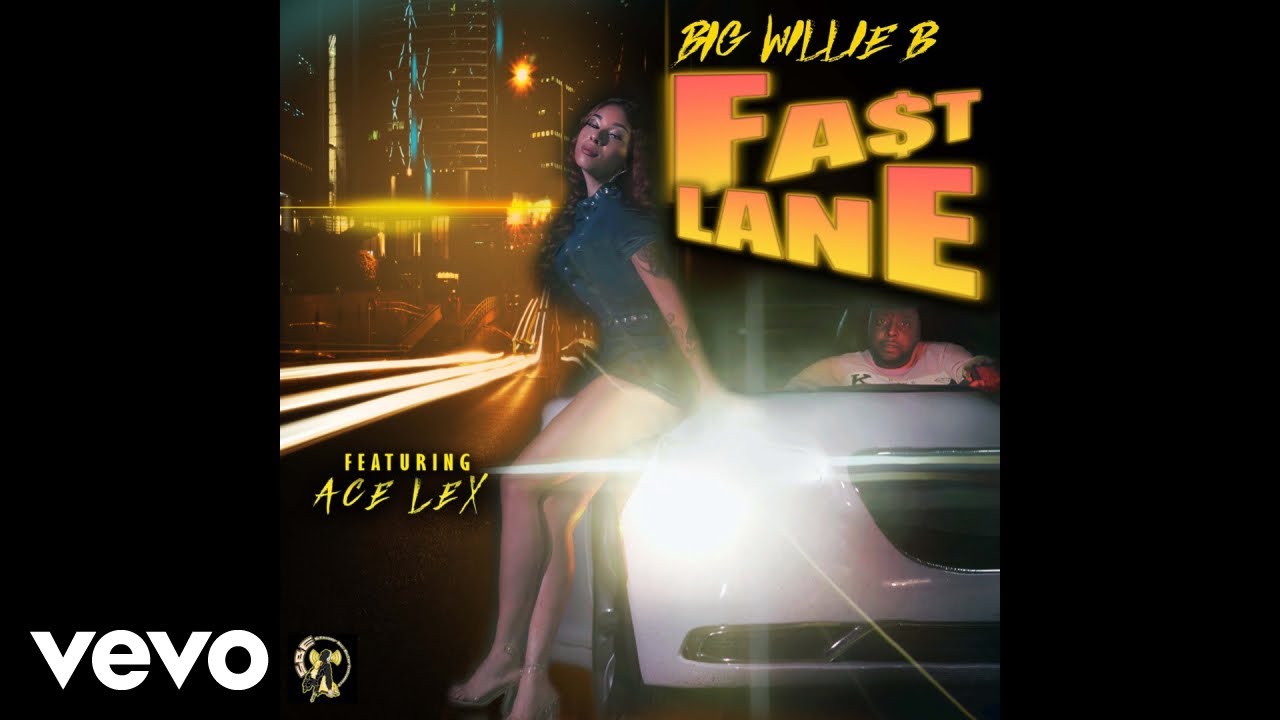 Big Willie B - FASTLANE (Official Video) ft. Ace Lex