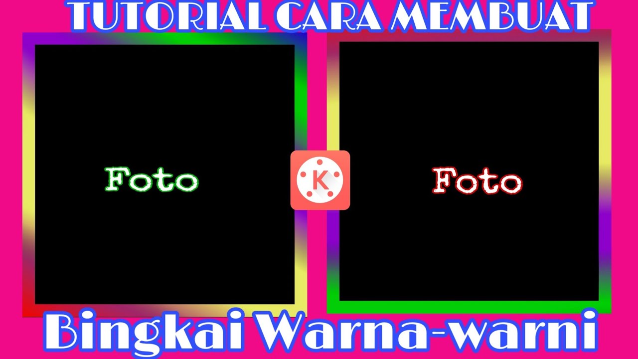 Tutorial Cara Membuat Bingkai Warna-Warni Kekinian Termudah di Android