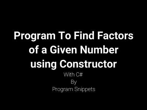 Program to Find Factors of a given number Using Constructor with C#