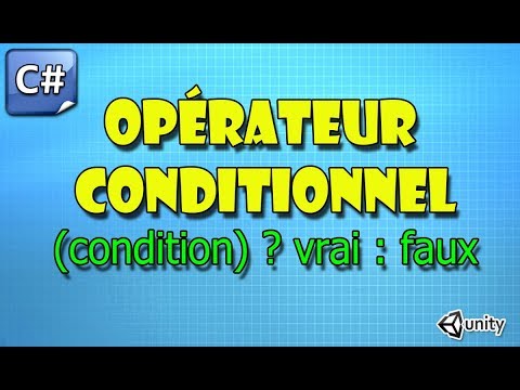 C# (c-sharp) opérateur conditionnel avec Unity - YouTube
