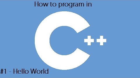 How to program in C++ #1 - Hello World