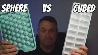 Famous Round / Sphere ice vs cubed ice. Which is best? Profile