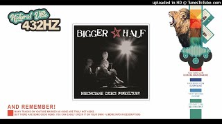 BIGGER HALF - Odzyskać sumienie | 432hz