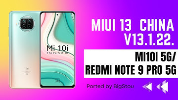 Install MIUI13 China Port on your Redmi Note 9 pro 5g/Mi10i 5g