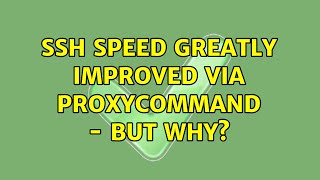 SSH speed greatly improved via ProxyCommand - but why?