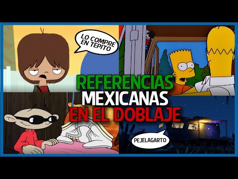 15 Referencias Mexicanas en el Doblaje Latino